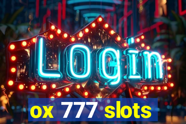 ox 777 slots